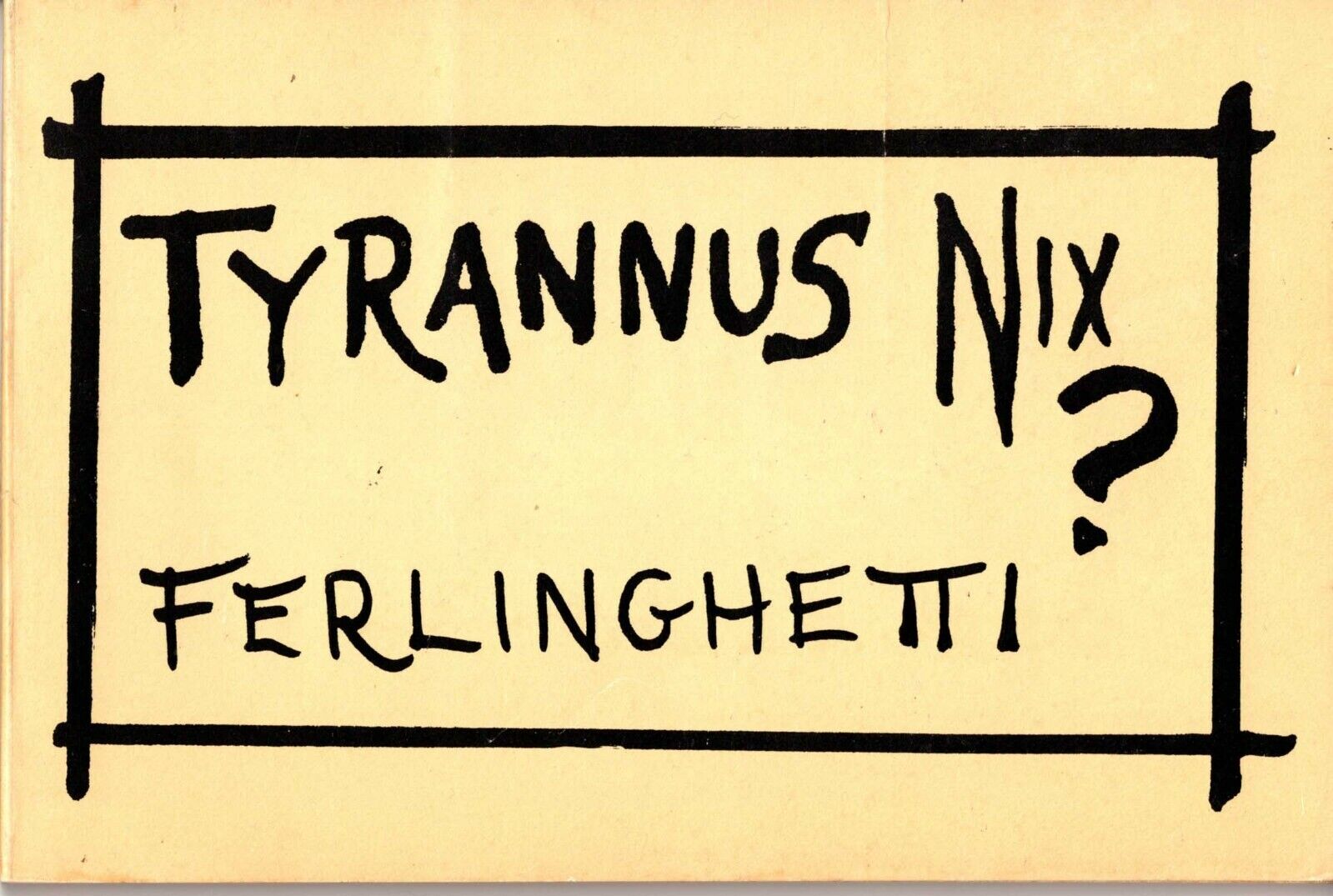 Tyrannus Nix? Paperback book 1969 by Lawrence Ferlinghetti