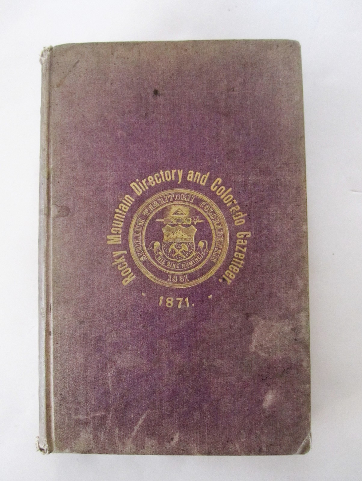 1871 Rocky Mountain Directory & Colorado Gazetteer-Territory Mining Towns-RR-Ads