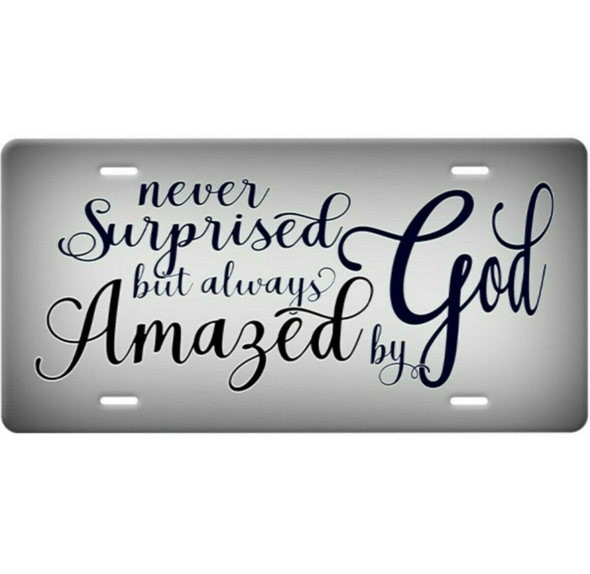 Always Amazed By God Christian License Plate-Black Quote On Blended Grey Car Tag