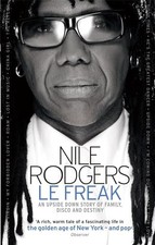 Le Freak: An Upside Down Story of Family, Disco and Destiny by Rodgers, Nile The picture
