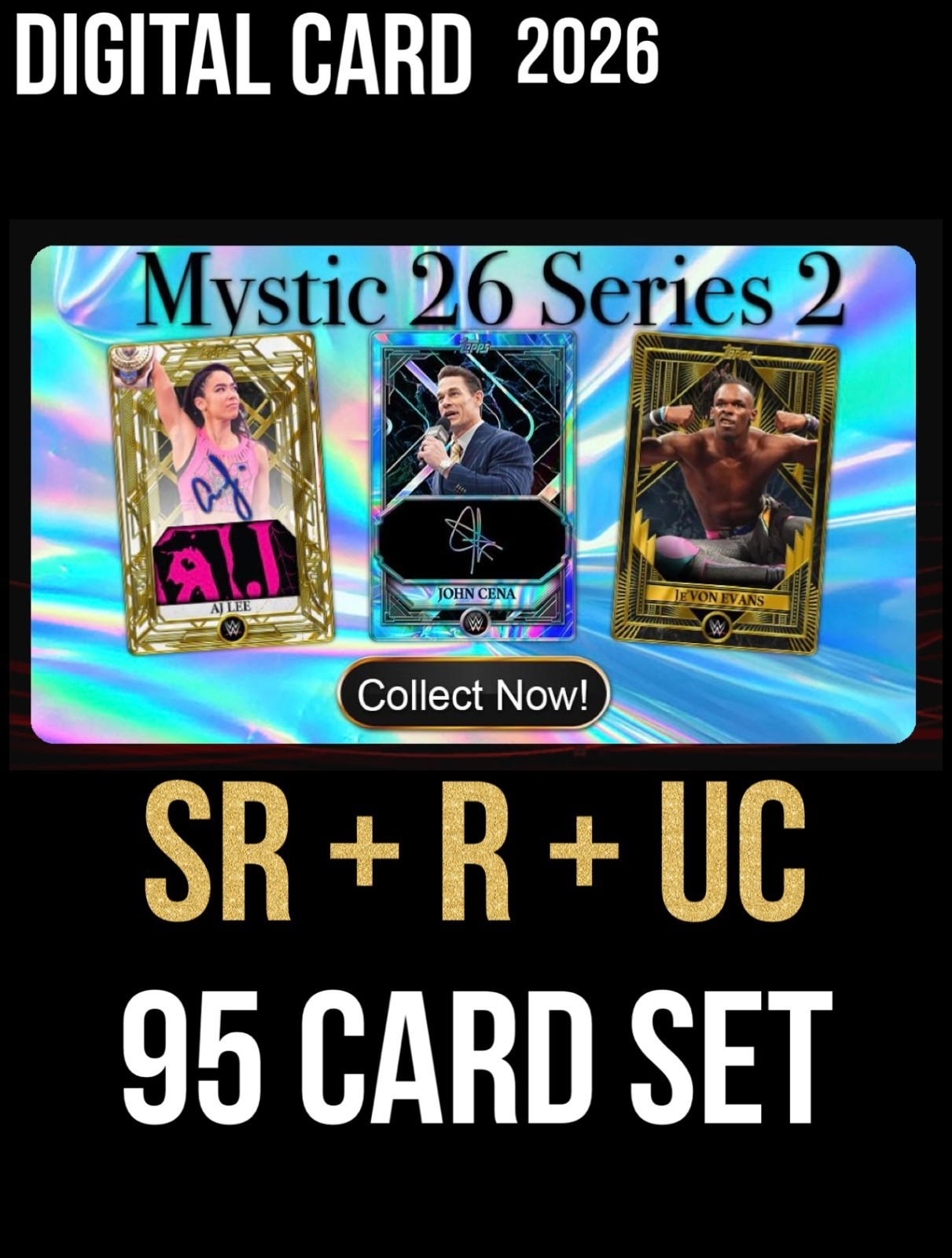 [DlGITAL CARD] TOPPS SLAM MYSTIC SERIES 2 SR+R+UC 95 CARD SET 2026 WWE