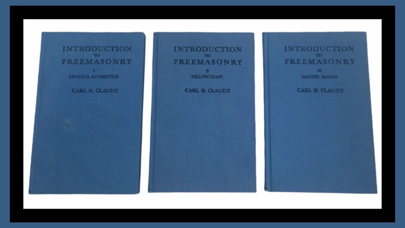 Introduction To Freemasonry By Carl H. Claudy - Complete 3 Volume Set 1965