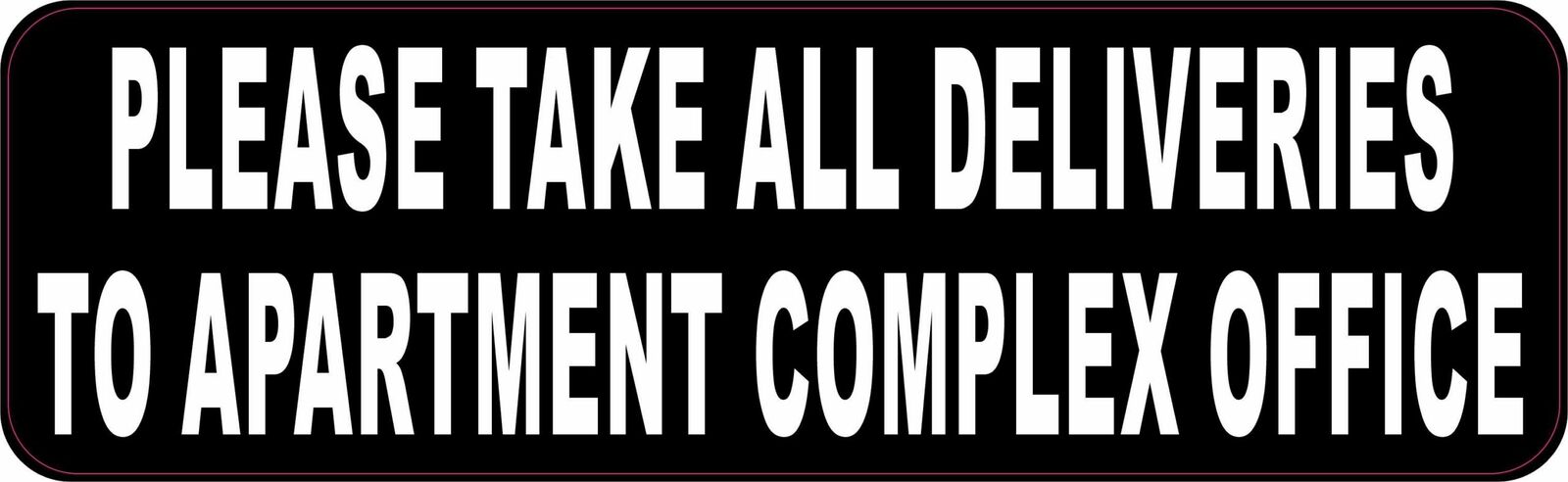 10in x 3in All Deliveries to Apartment Complex Office Vinyl Sticker Sign Decal