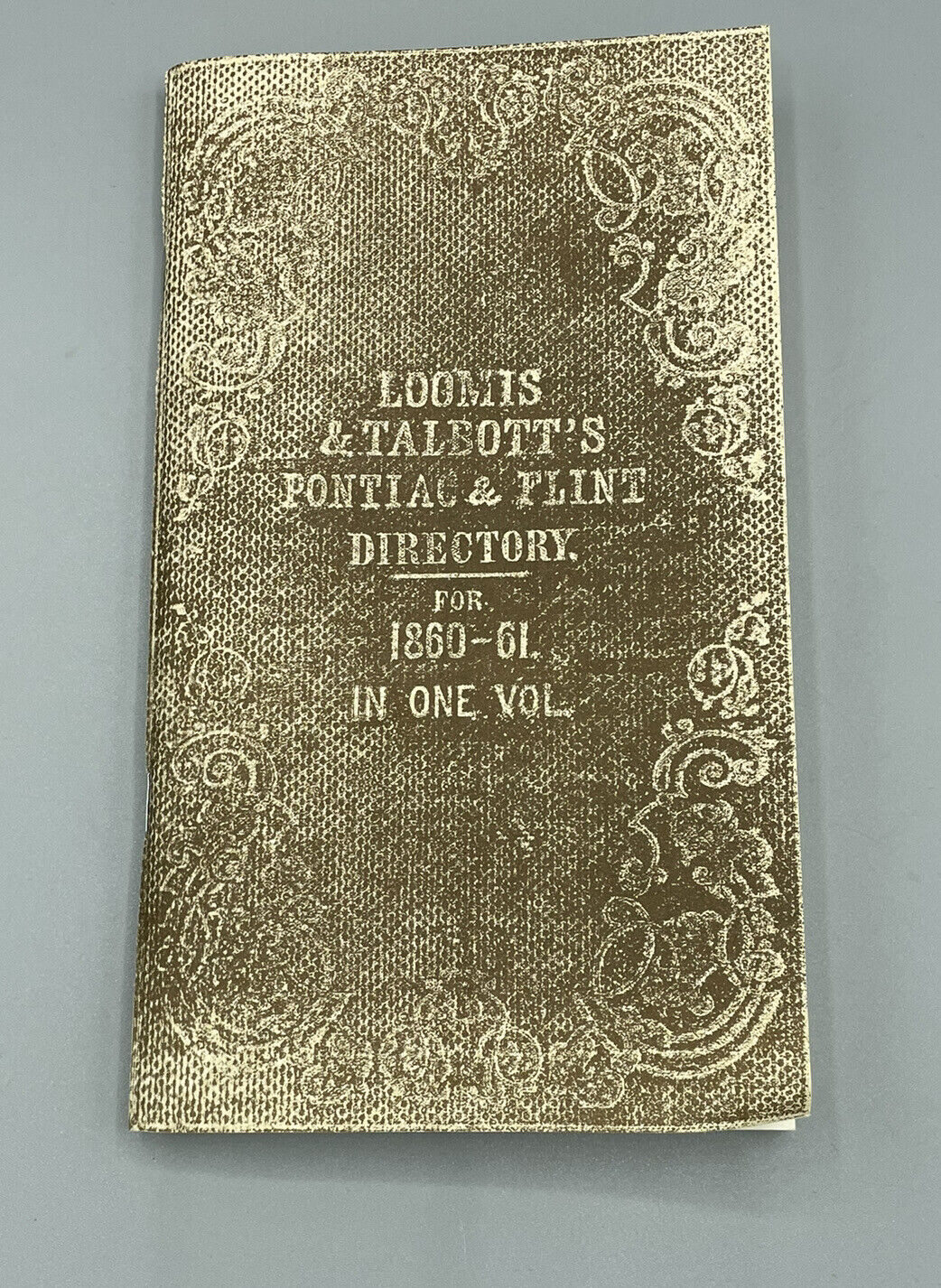 Loomis & Talbots Pontiac & Flint Directory For 1860-1861 Reprint Michigan